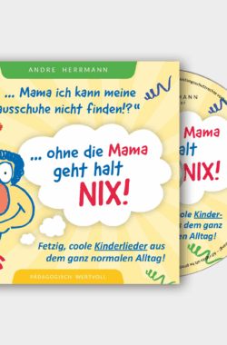 CD – Ohne die Mama geht halt nix!